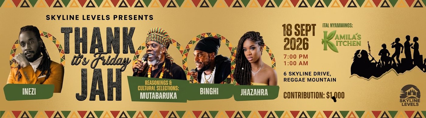 Thank It's Friday Jah - Skyline Levels, Sept 18 2026